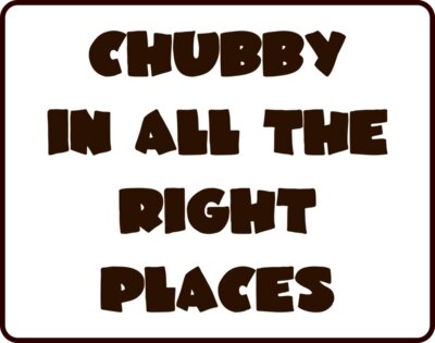 Chubby Funny T-Shirt